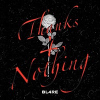 thanks & nothing by blare